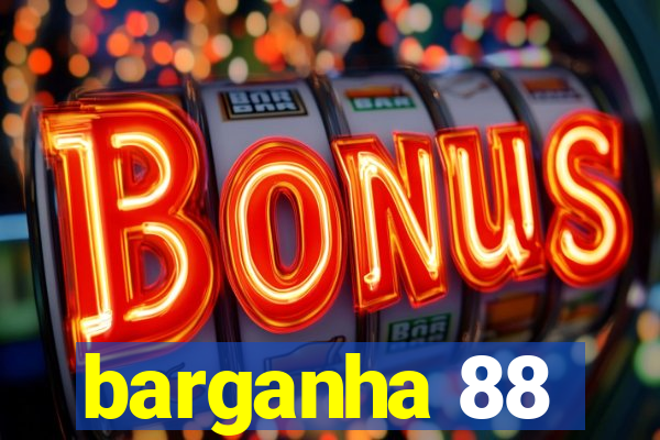 barganha 88